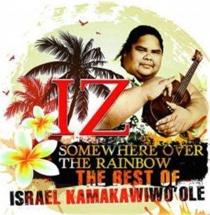 3. Over the Rainbow by Israel Kamakawiwo’ole e1316116351508 Top 10 Best Songs on Peace Day