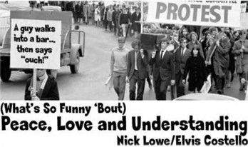 7. What’s So Funny about Peace Love and Understanding by Elvis Costello and Nick Lowe e1316116091885 Top 10 Best Songs on Peace Day