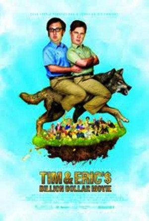 7. Tim Eric’s Billion Dollar Movie e1340357277135 Top 10 Funniest Movies in 2012